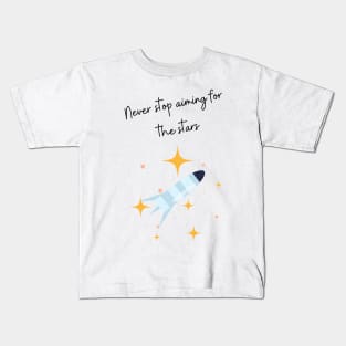 Never Stop Aiming For The Stars Kids T-Shirt